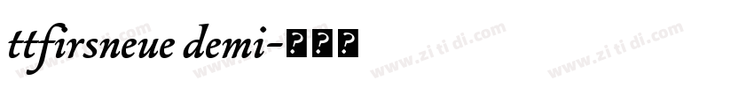 ttfirsneue demi字体转换
